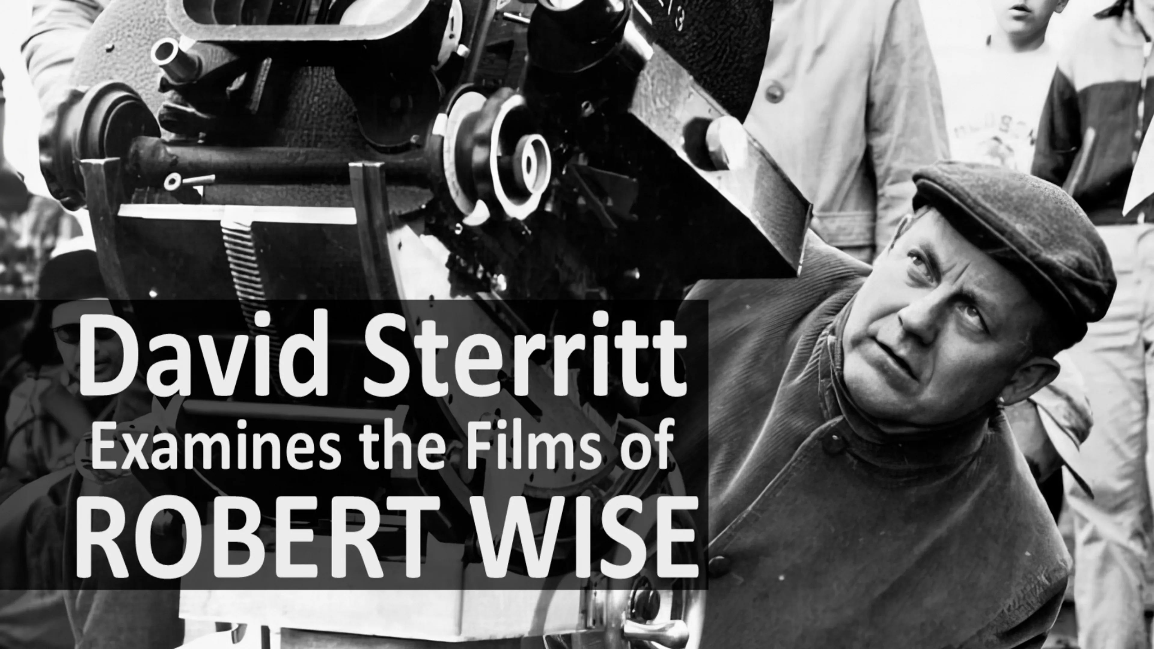 David Sterritt Examines the Films of Robert Wise poster